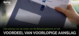 Het Belang van de Rente van de Belastingdienst en het Voordeel van een Voorlopige Aanslag